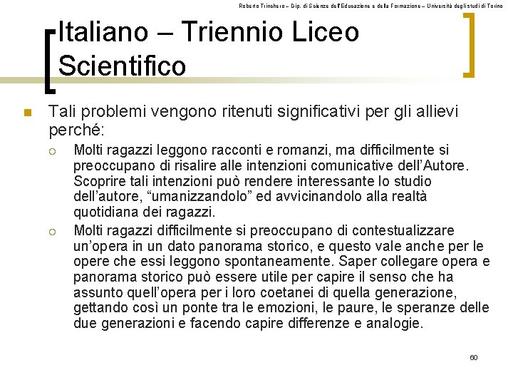 Roberto Trinchero – Dip. di Scienze dell’Educazione e della Formazione – Università degli studi