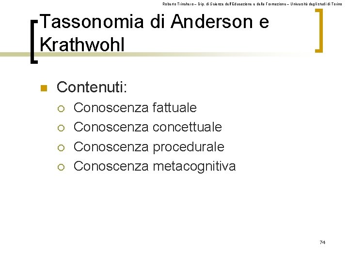 Roberto Trinchero – Dip. di Scienze dell’Educazione e della Formazione – Università degli studi