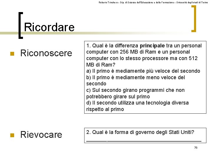 Roberto Trinchero – Dip. di Scienze dell’Educazione e della Formazione – Università degli studi