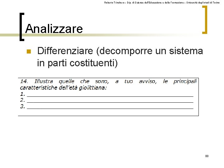 Roberto Trinchero – Dip. di Scienze dell’Educazione e della Formazione – Università degli studi