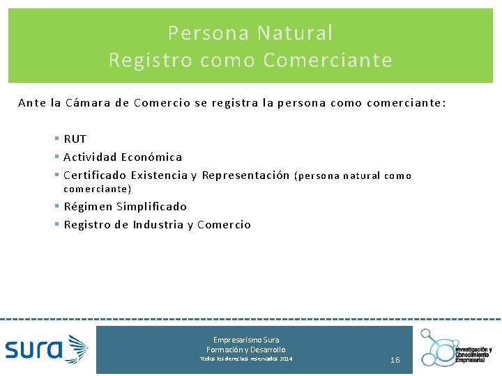 Persona Natural Registro como Comerciante Ante la Cámara de Comercio se registra la persona