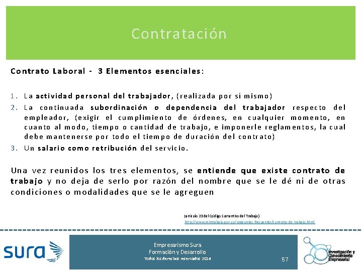 Contratación Contrato Laboral - 3 Elementos esenciales : 1. La actividad personal del trabajador,