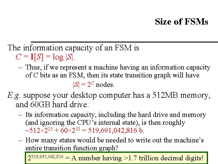 Size of FSMs The information capacity of an FSM is C = I[S] =