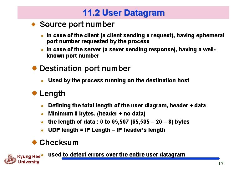 11. 2 User Datagram Source port number l l In case of the client