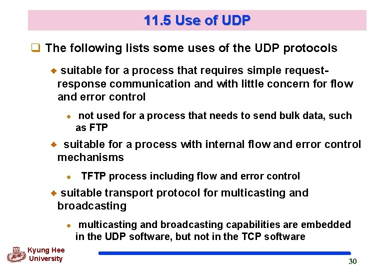 11. 5 Use of UDP q The following lists some uses of the UDP