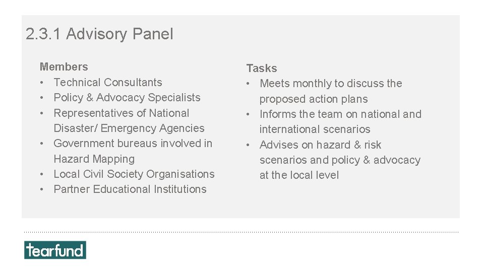 2. 3. 1 Advisory Panel Members • Technical Consultants • Policy & Advocacy Specialists 2. 3. 1 Advisory Panel Members • Technical Consultants • Policy & Advocacy Specialists