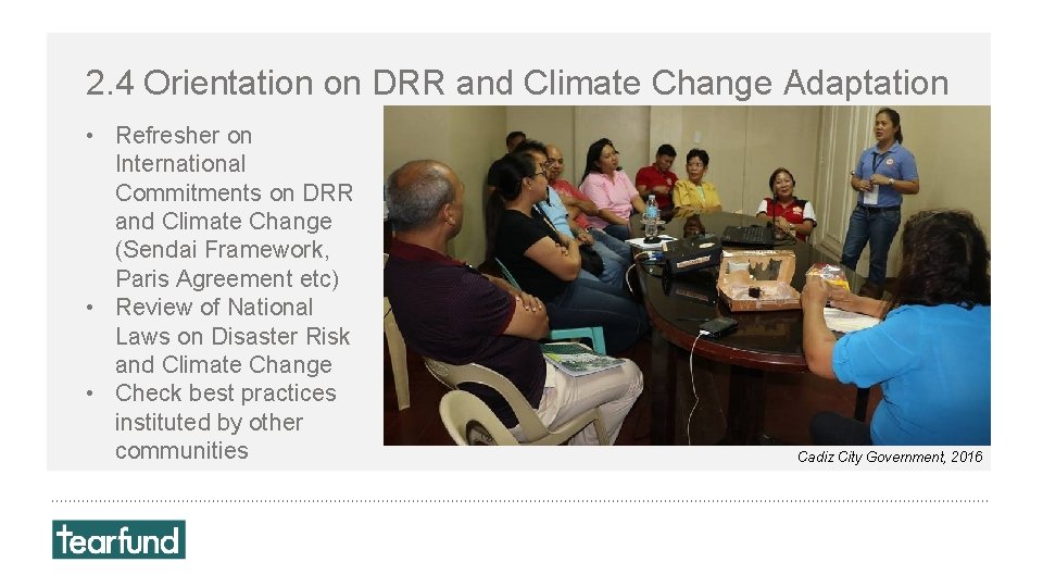 2. 4 Orientation on DRR and Climate Change Adaptation • Refresher on International Commitments