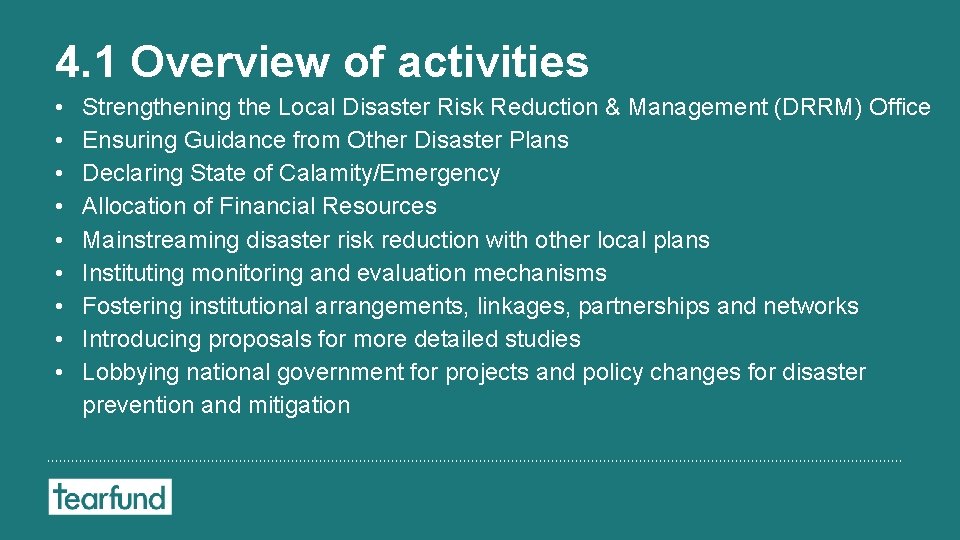 4. 1 Overview of activities • • • Strengthening the Local Disaster Risk Reduction