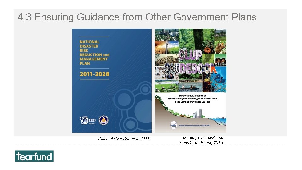 4. 3 Ensuring Guidance from Other Government Plans Office of Civil Defense, 2011 Housing