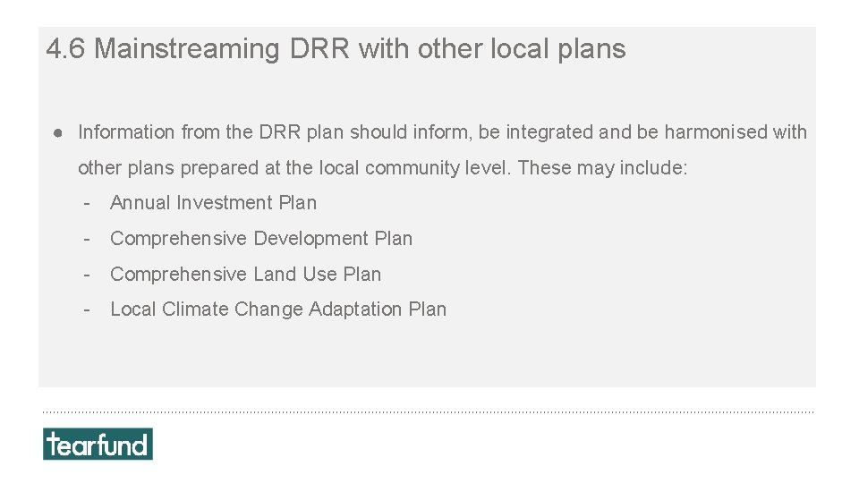 4. 6 Mainstreaming DRR with other local plans ● Information from the DRR plan