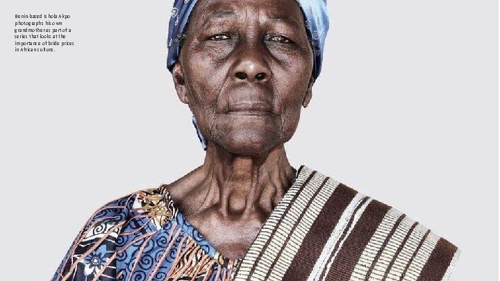 Benin-based Ishola Akpo photographs his own grandmother as part of a series that looks