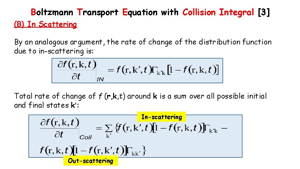 Boltzmann Transport Equation with Collision Integral [3] (B) In Scattering By an analogous argument,
