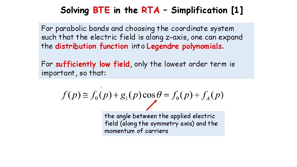 Solving BTE in the RTA – Simplification [1] For parabolic bands and choosing the