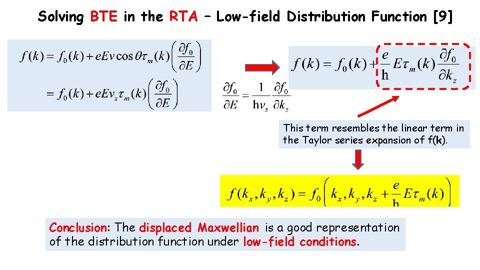 Solving BTE in the RTA – Low-field Distribution Function [9] This term resembles the