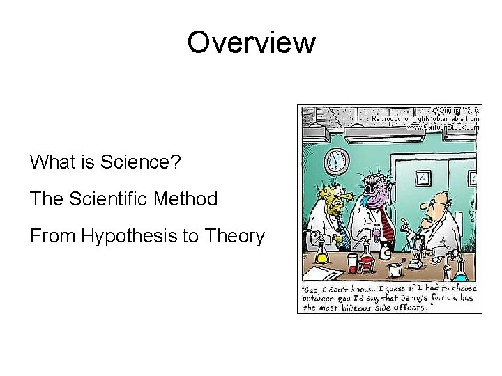 The Scientific Method Chapter 1 Overview What is