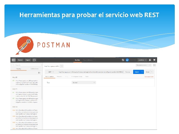 Herramientas para probar el servicio web REST Herramientas para probar el servicio web REST