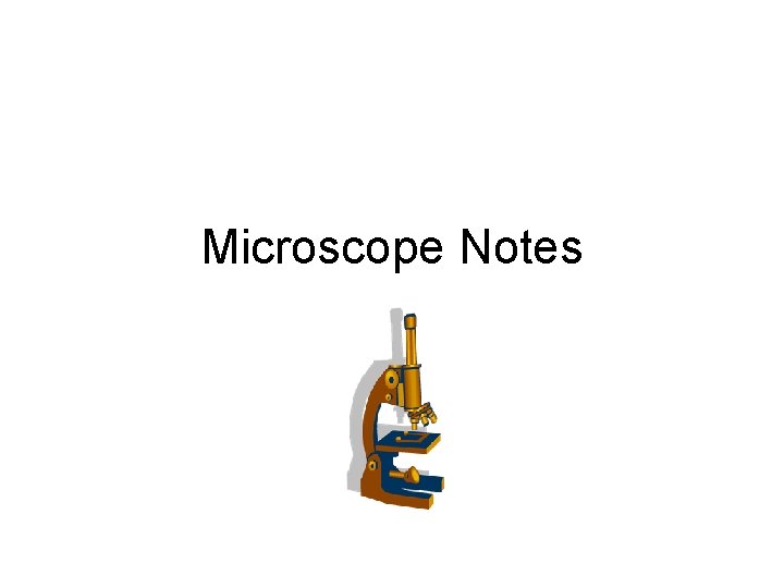 Microscope Notes 