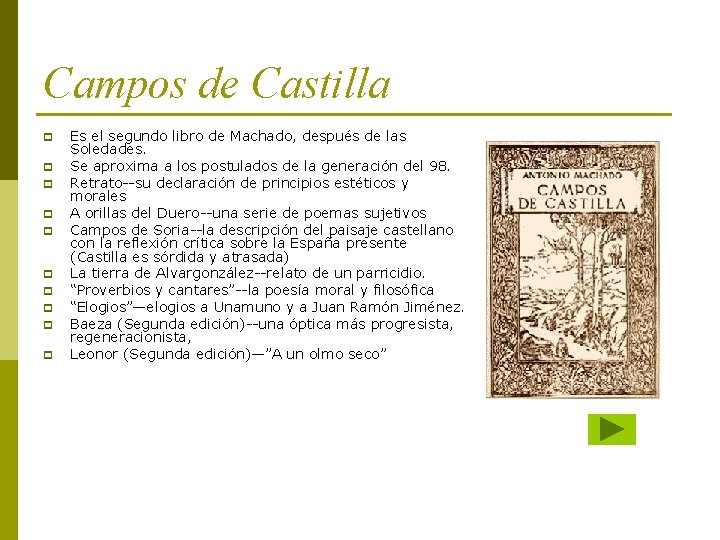 Campos de Castilla p p p p p Es el segundo libro de Machado,