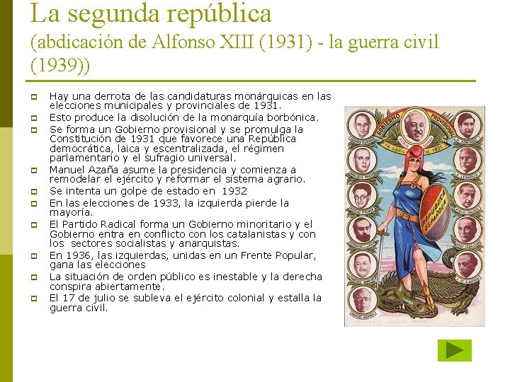 La segunda república (abdicación de Alfonso XIII (1931) - la guerra civil (1939)) p