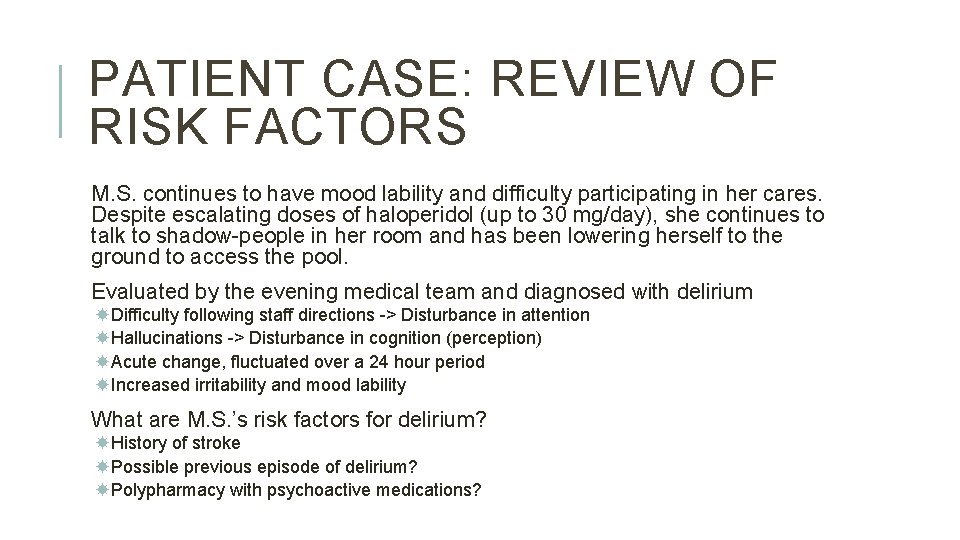 PATIENT CASE: REVIEW OF RISK FACTORS M. S. continues to have mood lability and PATIENT CASE: REVIEW OF RISK FACTORS M. S. continues to have mood lability and