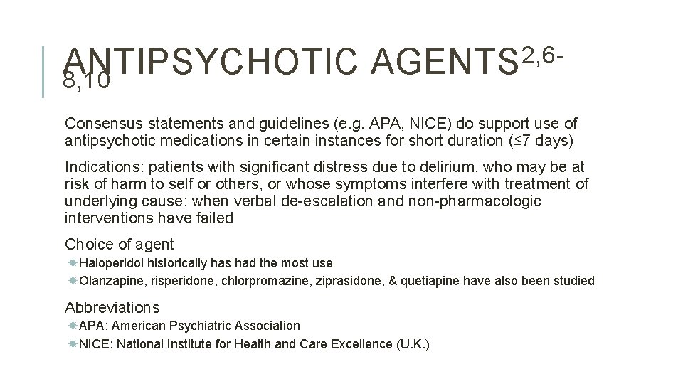 ANTIPSYCHOTIC 8, 10 2, 6 AGENTS Consensus statements and guidelines (e. g. APA, NICE) ANTIPSYCHOTIC 8, 10 2, 6 AGENTS Consensus statements and guidelines (e. g. APA, NICE)