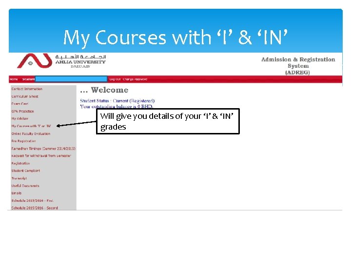 My Courses with ‘I’ & ‘IN’ Will give you details of your ‘I’ & My Courses with ‘I’ & ‘IN’ Will give you details of your ‘I’ &