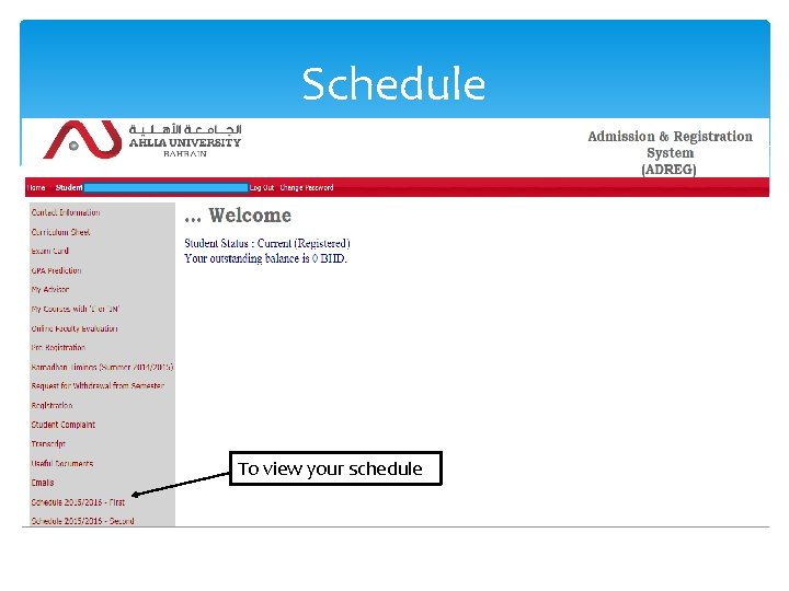 Schedule To view your schedule Schedule To view your schedule