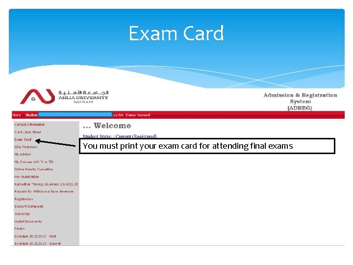 Exam Card You must print your exam card for attending final exams Exam Card You must print your exam card for attending final exams