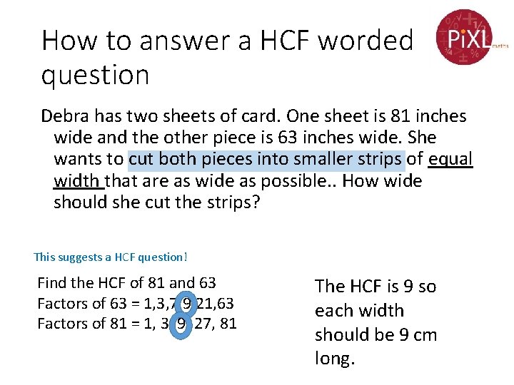 How to answer a HCF worded question Debra has two sheets of card. One