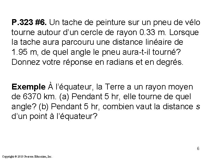 P. 323 #6. Un tache de peinture sur un pneu de vélo tourne autour P. 323 #6. Un tache de peinture sur un pneu de vélo tourne autour