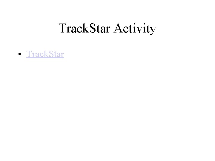 Track. Star Activity • Track. Star 