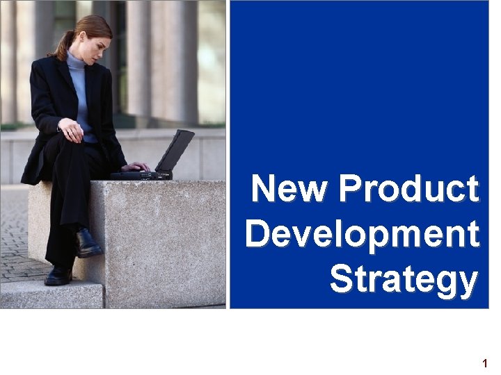 New Product Development Strategy www. rajapresentasi. com 1 