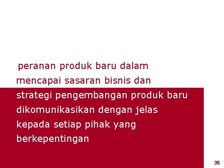 peranan produk baru dalam mencapai sasaran bisnis dan strategi pengembangan produk baru dikomunikasikan dengan