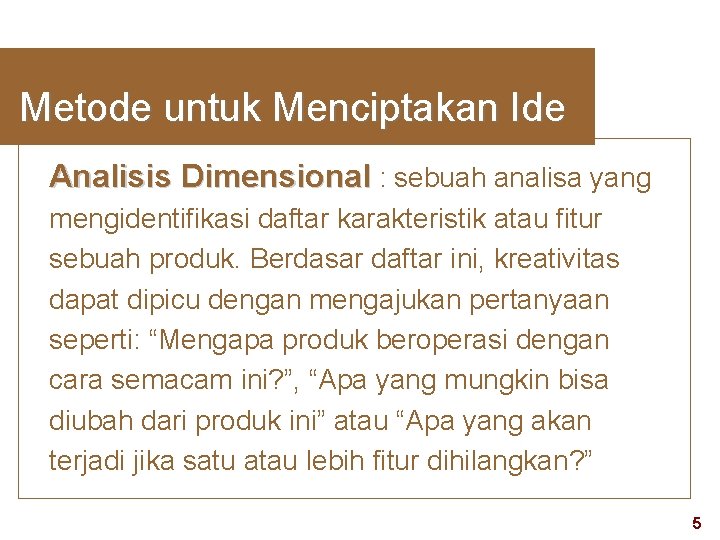 Metode untuk Menciptakan Ide Analisis Dimensional : sebuah analisa yang mengidentifikasi daftar karakteristik atau