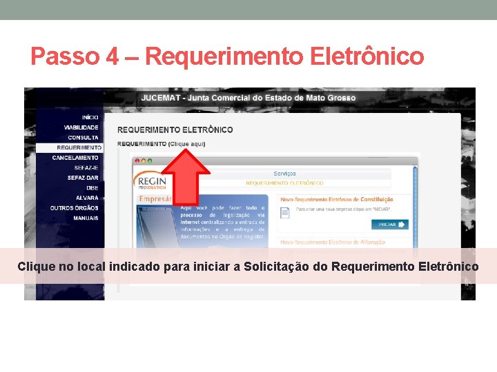 Passo 4 – Requerimento Eletrônico Clique no local indicado para iniciar a Solicitação do