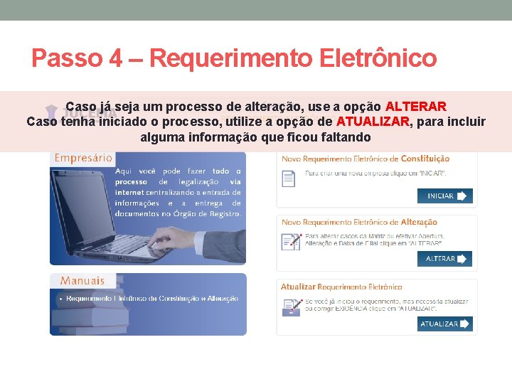 Passo 4 – Requerimento Eletrônico Caso já seja um processo de alteração, use a