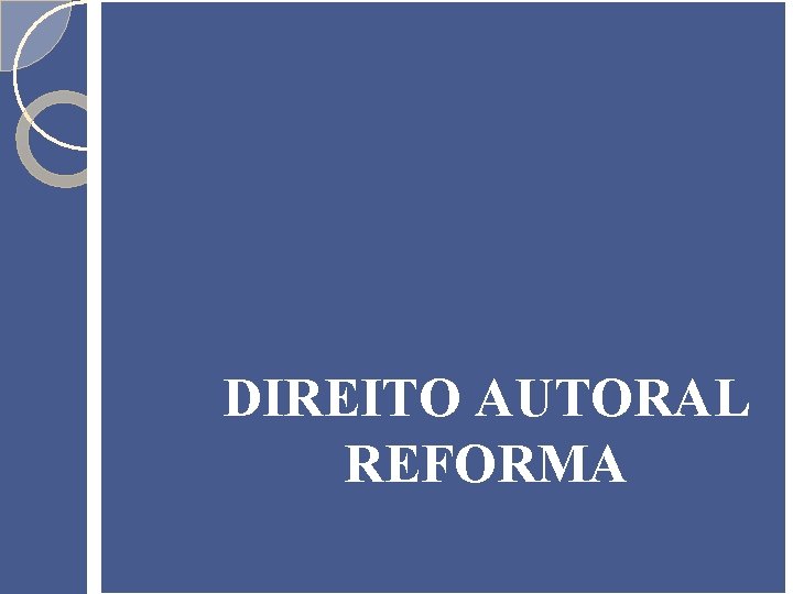 DIREITO AUTORAL REFORMA 