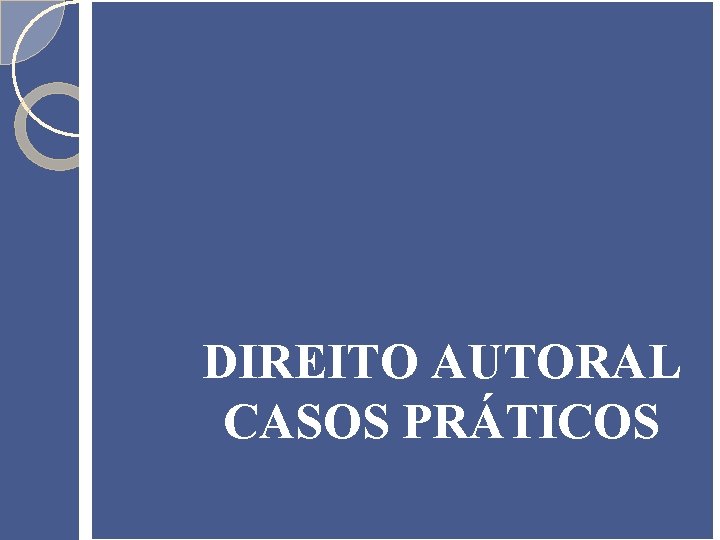 DIREITO AUTORAL CASOS PRÁTICOS 