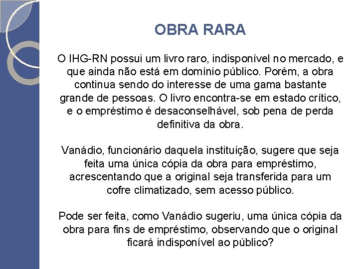 OBRA RARA O IHG-RN possui um livro raro, indisponível no mercado, e que ainda