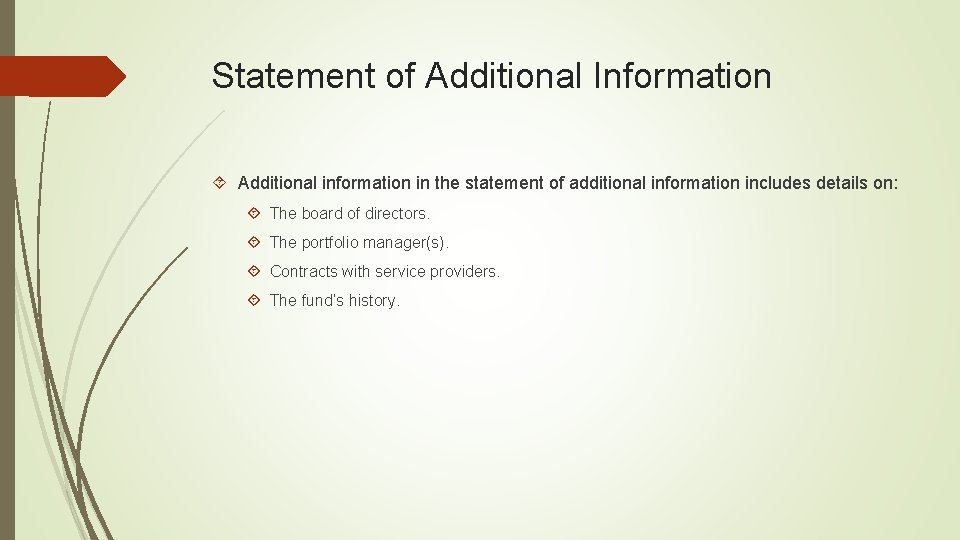 Statement of Additional Information Additional information in the statement of additional information includes details