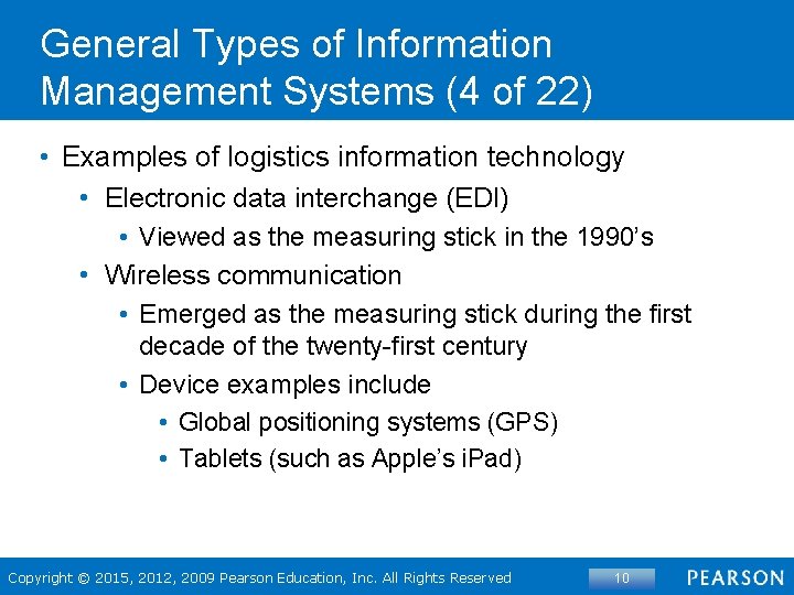 General Types of Information Management Systems (4 of 22) • Examples of logistics information