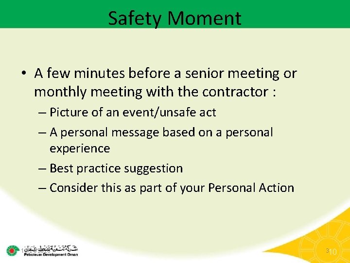 Safety Moment • A few minutes before a senior meeting or monthly meeting with Safety Moment • A few minutes before a senior meeting or monthly meeting with