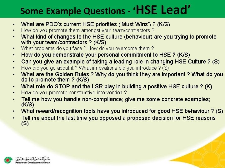 Some Example Questions - ‘HSE Lead’ • What are PDO’s current HSE priorities (‘Must Some Example Questions - ‘HSE Lead’ • What are PDO’s current HSE priorities (‘Must