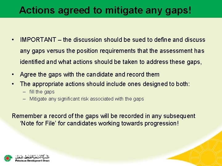 Actions agreed to mitigate any gaps! • IMPORTANT – the discussion should be sued Actions agreed to mitigate any gaps! • IMPORTANT – the discussion should be sued