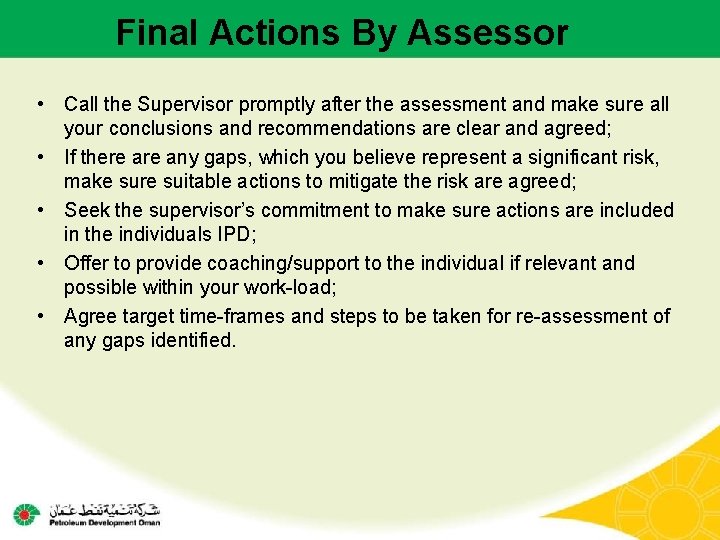 Final Actions By Assessor • Call the Supervisor promptly after the assessment and make Final Actions By Assessor • Call the Supervisor promptly after the assessment and make