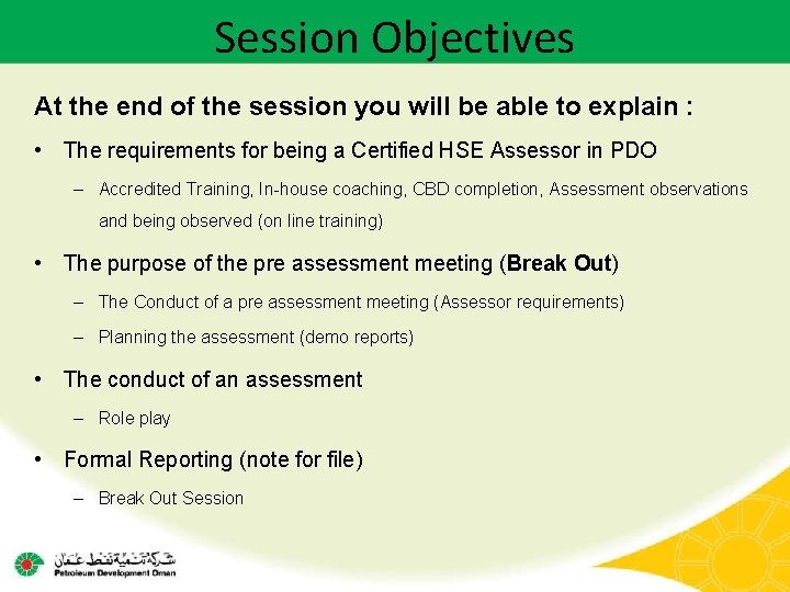 Session Objectives At the end of the session you will be able to explain Session Objectives At the end of the session you will be able to explain