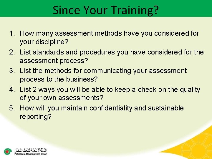 Since Your Training? 1. How many assessment methods have you considered for your discipline? Since Your Training? 1. How many assessment methods have you considered for your discipline?