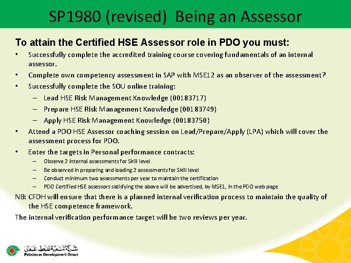 SP 1980 (revised) Being an Assessor To attain the Certified HSE Assessor role in SP 1980 (revised) Being an Assessor To attain the Certified HSE Assessor role in