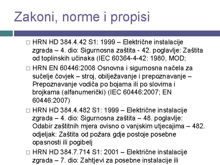 Zakoni, norme i propisi HRN HD 384. 4. 42 S 1: 1999 – Električne