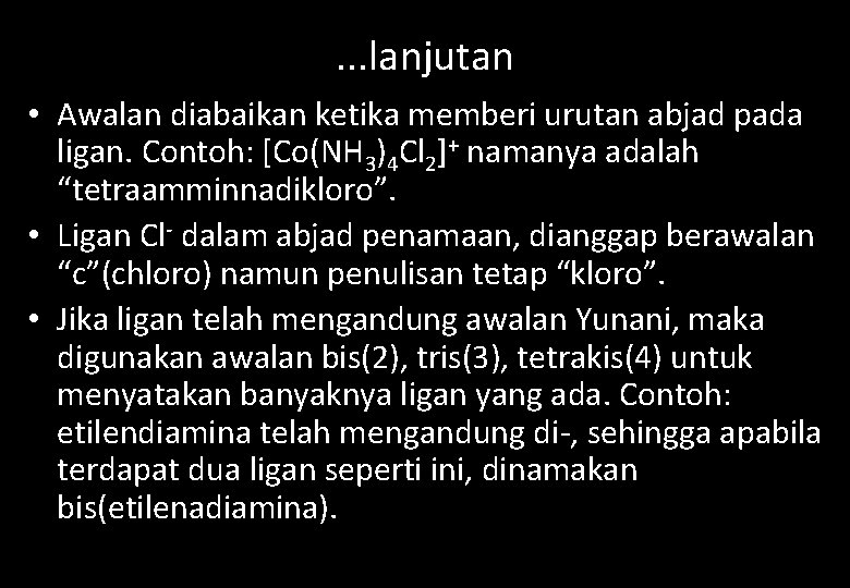 . . . lanjutan • Awalan diabaikan ketika memberi urutan abjad pada ligan. Contoh: